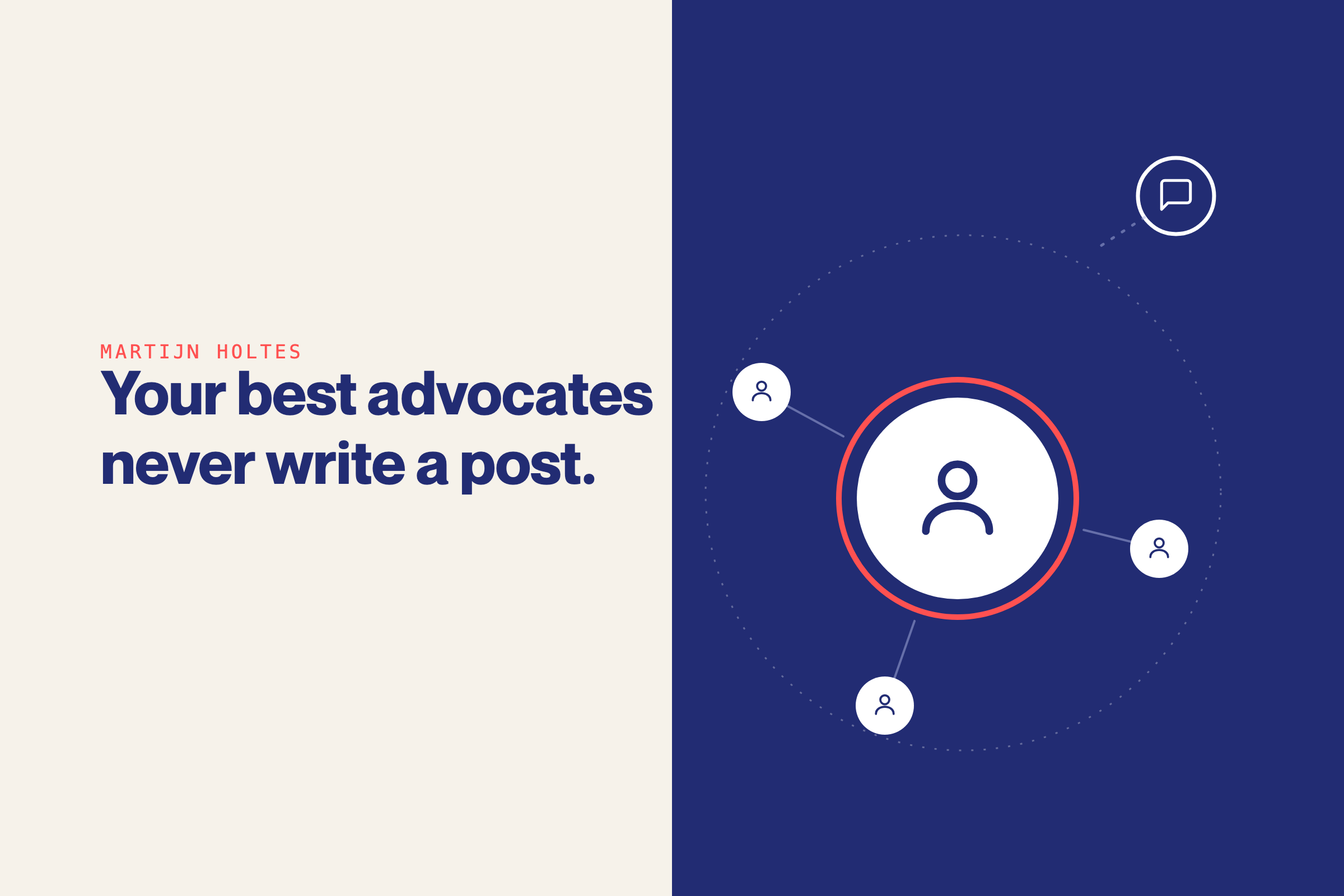 Your best advocates will never write a post